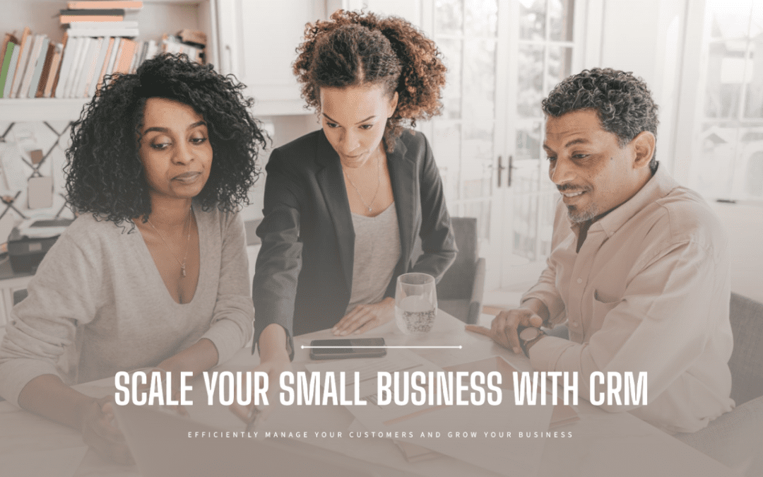 Small Business + CRM = Scale